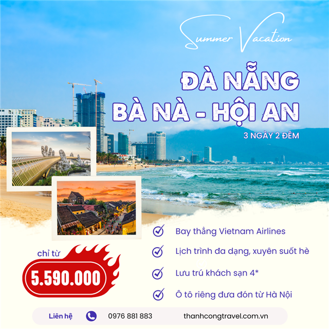 Tour du lịch hè HÀ NỘI – ĐÀ NẴNG – BÀ NÀ – HỘI AN 3N2Đ (HV)