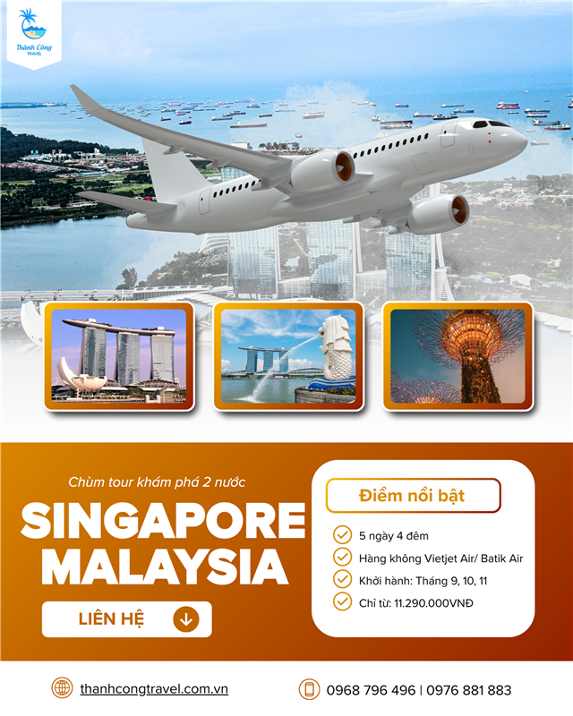 Tour Singapore – Malaysia 5N4Đ: Trải nghiệm trọn vẹn từ Hà Nội