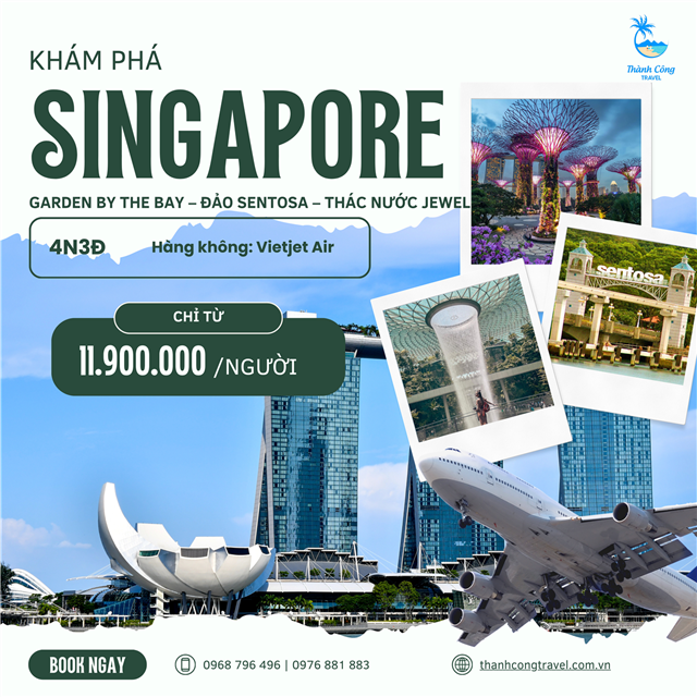 Tour Singapore 4N3Đ – Garden by the Bay – Sentosa – Jewel rực rỡ