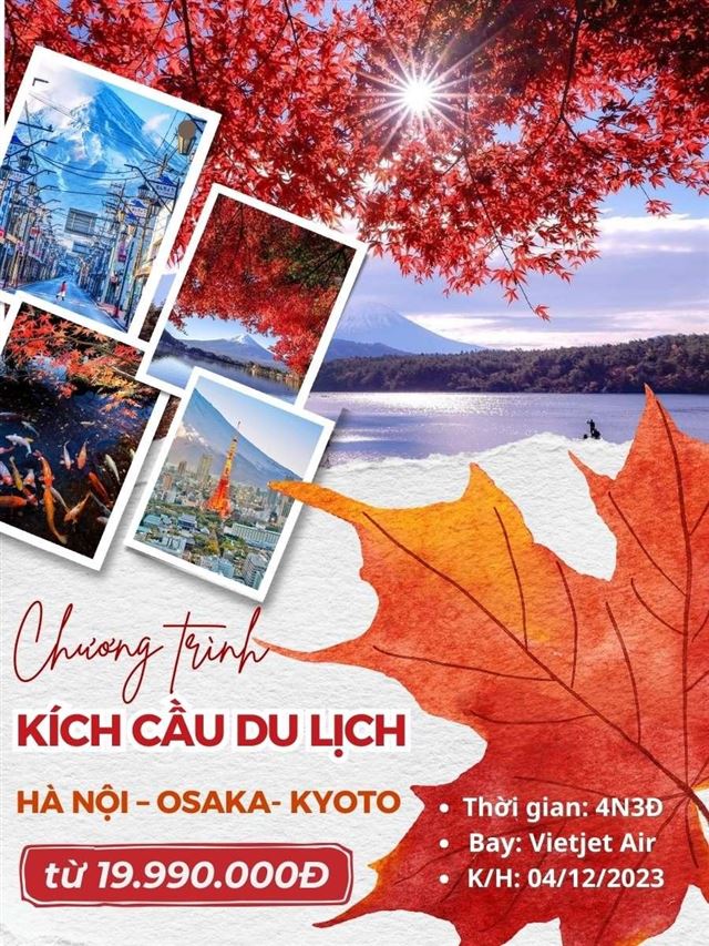 CHƯƠNG TRÌNH KÍCH CẦU DU LỊCH NHẬT BẢN: THẢNH THƠI ĂN CHƠI NĂM 2023 : HÀ NỘI – OSAKA- KYOTO - HÀ NỘI