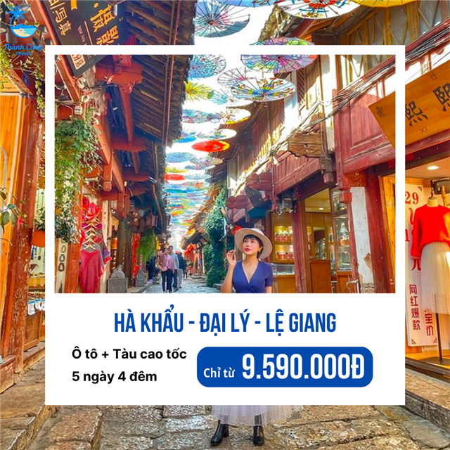 TOUR TRUNG QUỐC ĐƯỜNG BỘ: HÀ KHẨU - ĐẠI LÝ - LỆ GIANG 5N4Đ (HV)
