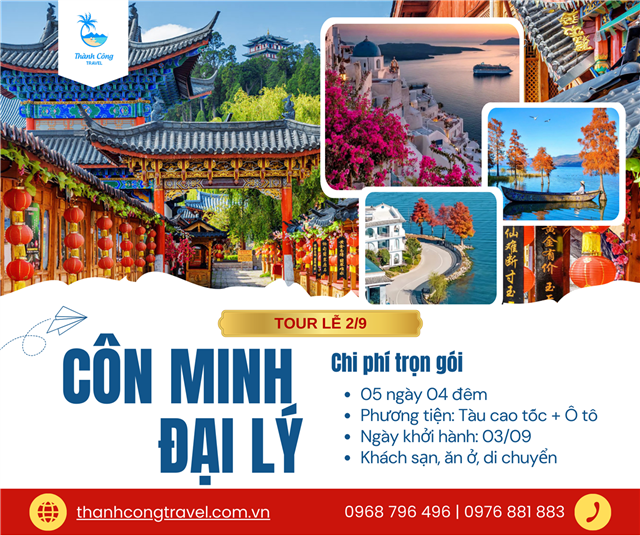 Tour lễ 2.9: CÔN MINH – ĐẠI LÝ “ĐI VỀ NƠI CÓ GIÓ” (5N4Đ)