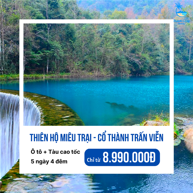 TOUR TRUNG QUỐC ĐƯỜNG BỘ: THIÊN HỘ MIÊU TRẠI - CỔ THÀNH TRẤN VIỄN (HV)