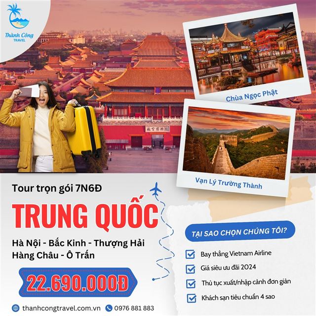 Tour Trung Quốc đường bay 7N6Đ: THƯỢNG HẢI – HÀNG CHÂU – Ô TRẤN – BẮC KINH (HV)