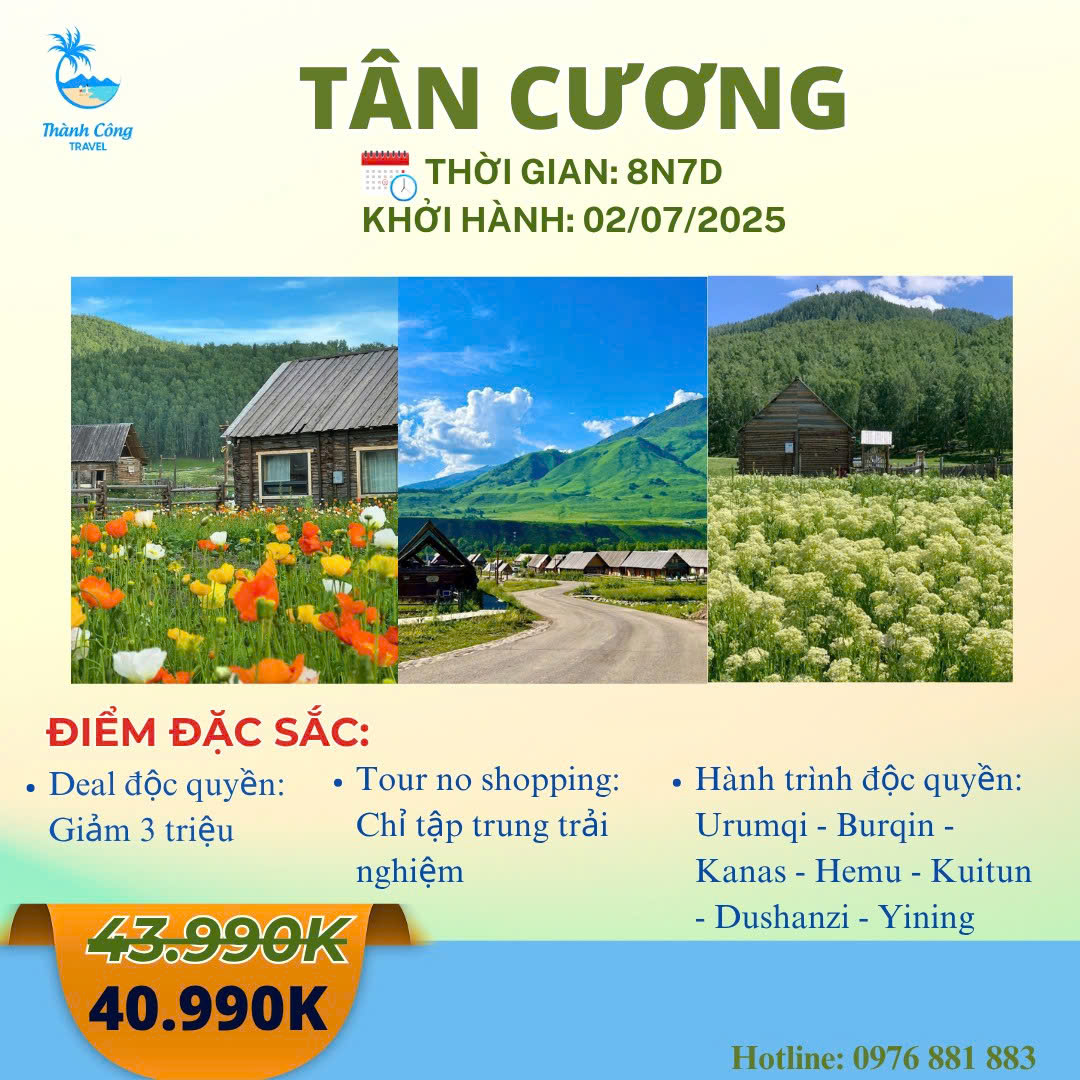 BẮC TÂN CƯƠNG 8 NGÀY 7 ĐÊM ( NO SHOPPING) KHỞI HÀNH 02/07/2025