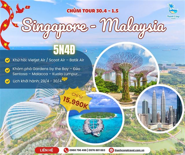 Tour Lễ 30.4 - 1.5: SINGAPORE – GARDEN BY THE BAY – ĐẢO SENTOSA – MALACCA – CAO NGUYÊN GENTING – KUALA LUMPUR