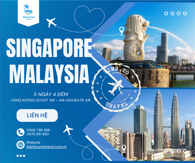 Tour HÀ NỘI – SINGAPORE – MALAYSIA 5N4Đ: Trọn gói hấp dẫn, khám phá Đông Nam Á hiện đại 