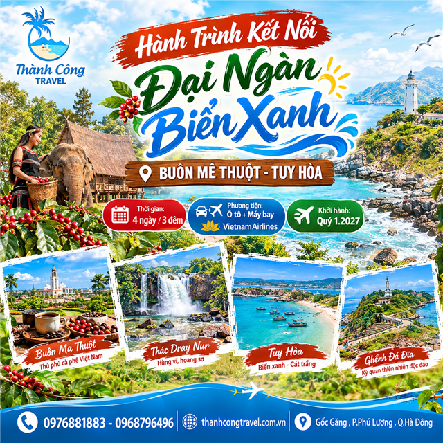 HÀNH TRÌNH KẾT NỐI ĐẠI NGÀN- BIỂN XANH BUÔN MÊ THUỘT-TUY HÒA 4N3Đ