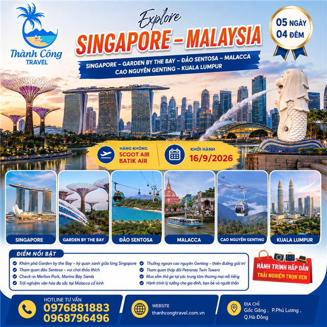 SINGAPORE – GARDEN BY THE BAY – ĐẢO SENTOSA – MALACCA – CAO NGUYÊN GENTING – KUALA LUMPUR 5N4Đ 