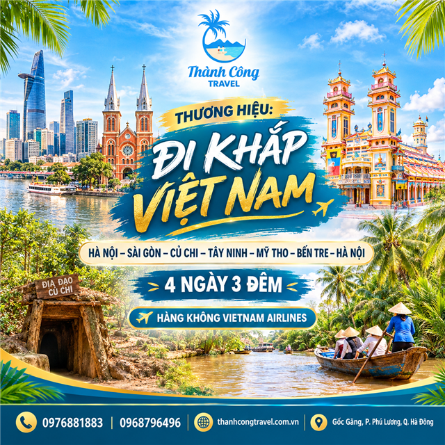 HÀ NỘI - SÀI GÒN – CỦ CHI – TÂY NINH – MỸ THO – BẾN TRE - HÀ NỘI 4N3D