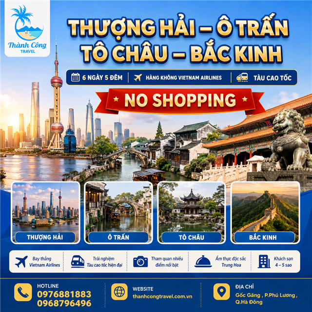 THƯỢNG HẢI – Ô TRẤN – TÔ CHÂU – BẮC KINH 6N5Đ (TOUR BẮC KINH - THƯỢNG HẢI)