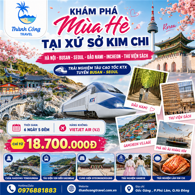 KHÁM PHÁ MÙA HÈ TẠI XỨ SỞ KIM CHI: HÀ NỘI - BUSAN - SEOUL - ĐẢO NAMI - INCHEON - THƯ VIỆN SÁCH 6N5Đ