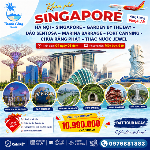 HÀ NỘI – SINGAPORE – GARDEN BY THE BAY – ĐẢO SENTOSA – MARINA BARRAGE – FORT CANNING - CHÙA RĂNG PHẬT - THÁC NƯỚC JEWEL 4N3Đ