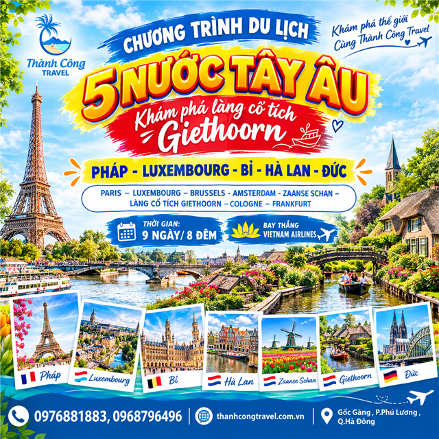 CHƯƠNG TRÌNH DU LỊCH 5 NƯỚC TÂY ÂU KHÁM PHÁ LÀNG CỔ TÍCH GIETHOORN  PHÁP - LUXEMBOURG - BỈ - HÀ LAN - ĐỨC 9N8Đ