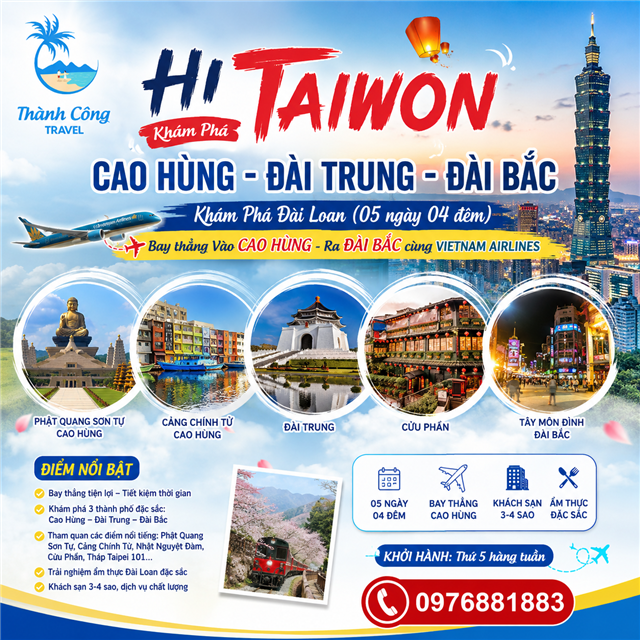 Khám Phá Đài Loan: CAO HÙNG - ĐÀI BẮC - ĐÀI TRUNG 5N4Đ