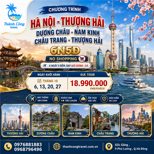 CHƯƠNG TRÌNH: HÀ NỘI - THƯỢNG HẢI - DƯƠNG CHÂU - NAM KINH - CHÂU TRANG - THƯỢNG HẢI 6N5Đ NO SOPPING (TOUR THƯỢNG HẢI MONO)