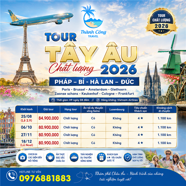 TOUR TÂY ÂU CHẤT LƯỢNG 2026: PHÁP – BỈ - HÀ LAN – ĐỨC 9N8Đ