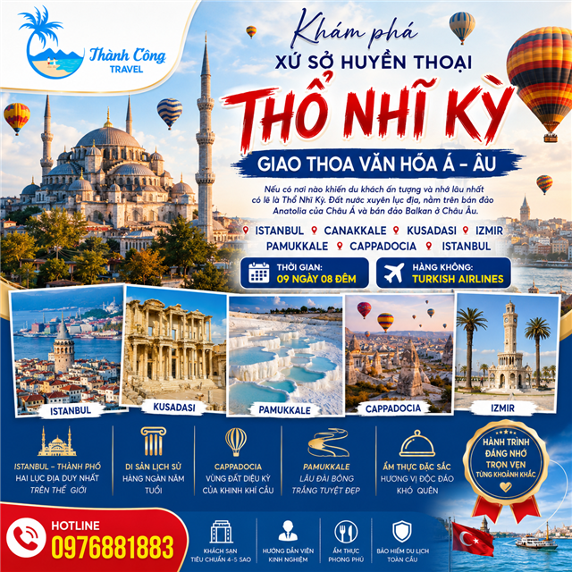 THỔ NHĨ KÌ 9N8Đ: Khám phá đất nước giao thoa nền văn hóa Á – Âu