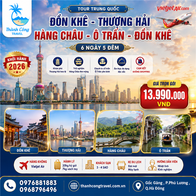ĐỒN KHÊ - THƯỢNG HẢI – HÀNG CHÂU – Ô TRẤN – ĐỒN KHÊ 6N5Đ (TOUR THƯỢNG HẢI MONO)
