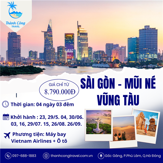 CHƯƠNG TRÌNH DU LỊCH THAM QUAN : SÀI GÒN – MŨI NÉ – VŨNG TÀU