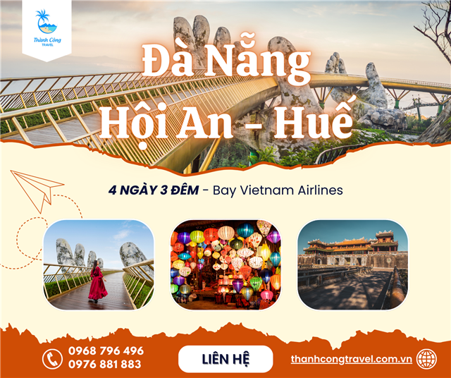 Tour Hà Nội – Đà Nẵng – Hội An – Huế 4N3Đ | Bay Vietnam Airlines