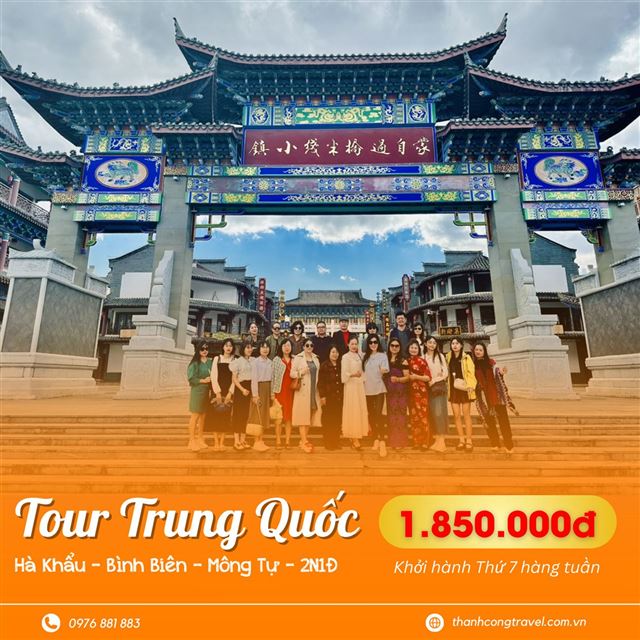 KHỞI HÀNH TỪ CỬA KHẨU LÀO CAI: HÀ KHẨU- MÔNG TỰ- BÌNH BIÊN 2N1D ( áp dụng tháng 5, tháng 6)