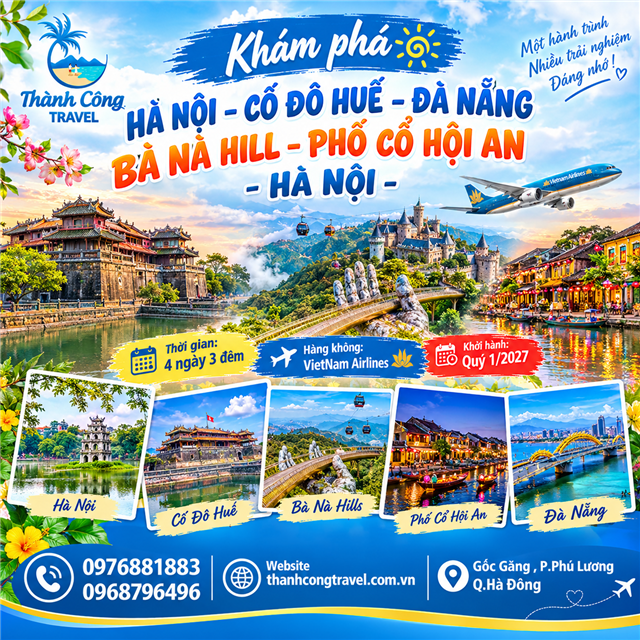 HÀ NỘI – CỐ ĐÔ HUẾ – ĐÀ NẴNG – BÀ NÀ HILL – PHỐ CỔ HỘI AN - HÀ NỘI 4N3Đ