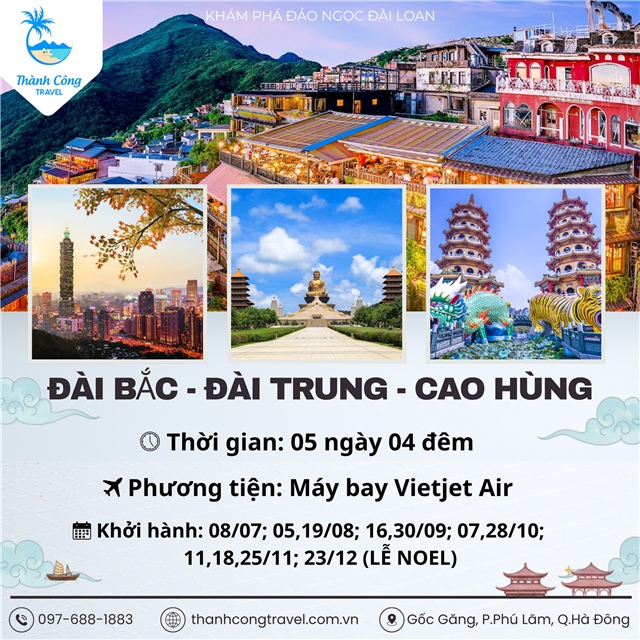 Khám Phá đảo ngọc Đài Loan  “trái tim của Châu Á” (Hành trình trọn vẹn 05 ngày 04 đêm) ĐÀI BẮC - ĐÀI TRUNG - CAO HÙNG