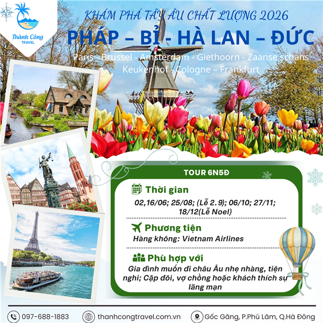 KHÁM PHÁ TOUR TOUR TÂY ÂU CHẤT LƯỢNG 2026: PHÁP – BỈ - HÀ LAN – ĐỨC (9N8Đ)