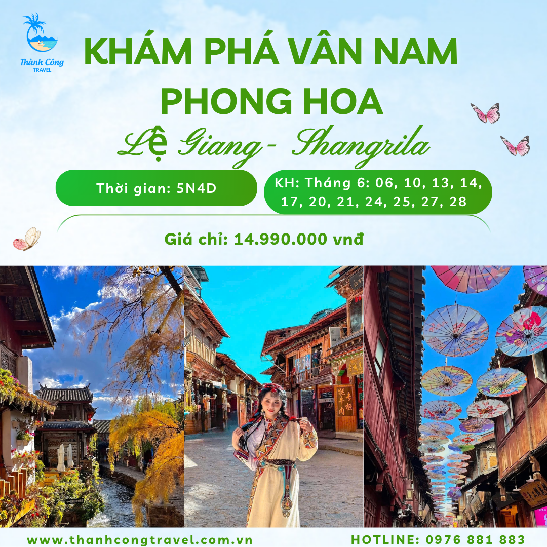 Khám phá Vân Nam Phong Hoa: Lệ Giang- Shangrila 5 ngày 4 đêm (PHT)