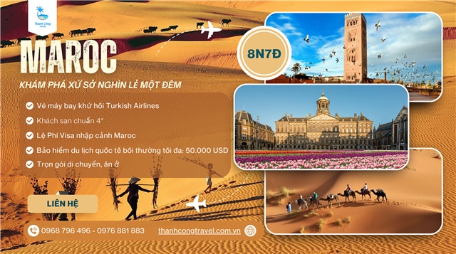 MOROCCO – KHÁM PHÁ XỨ SỞ NGHÌN LẺ MỘT ĐÊM (8N7Đ)