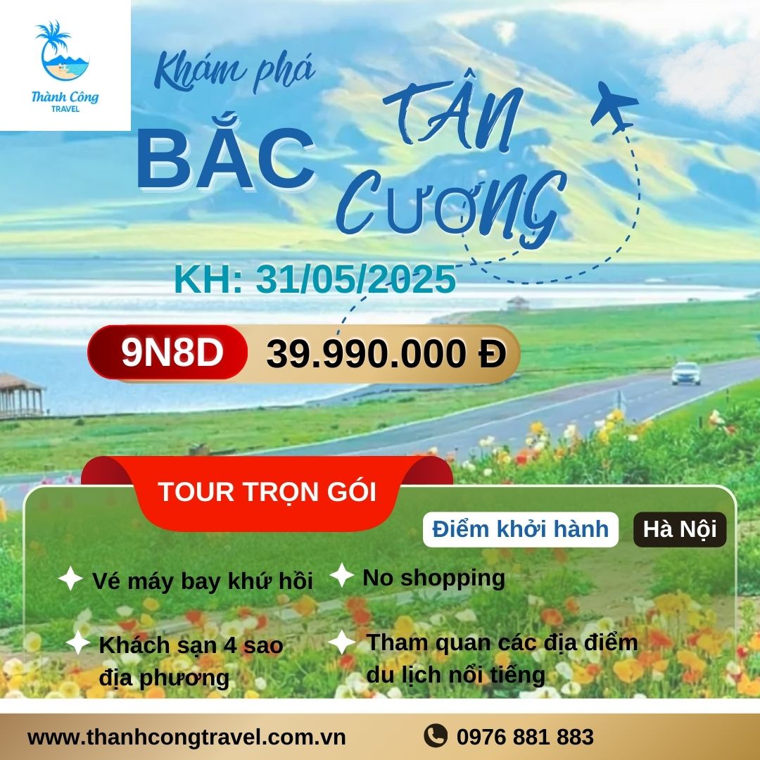 Bắc Tân Cương – Mùa hè không thể bỏ lỡ: HÀ NỘI - URUMQI – VỊNH NGŨ SẮC – THẮNG CẢNH KANAS – BỐ NHĨ TÂN – HỒ SAYRAM – YINING – HOẢ DIỆM SƠN