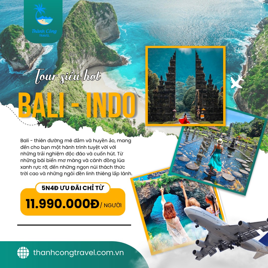 TOUR SIÊU HOT BALI- INDO 5N4D (HV)