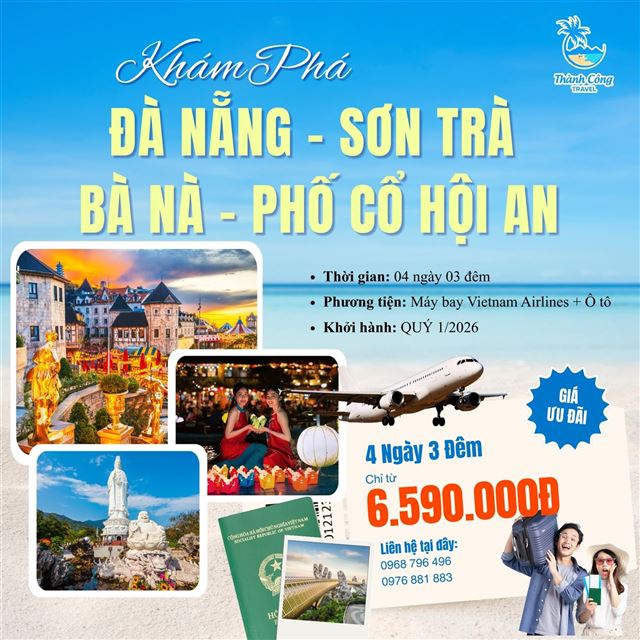 Khám phá Thiên đường Miền Trung: ĐÀ NẴNG – SƠN TRÀ – BÀ NÀ – PHỐ CỔ HỘI AN