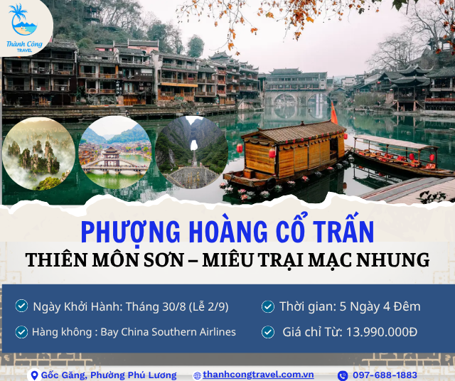 TOUR PHƯỢNG HOÀNG CỔ TRẤN – THIÊN MÔN SƠN – MIÊU TRẠI MẠC NHUNG 5N4Đ