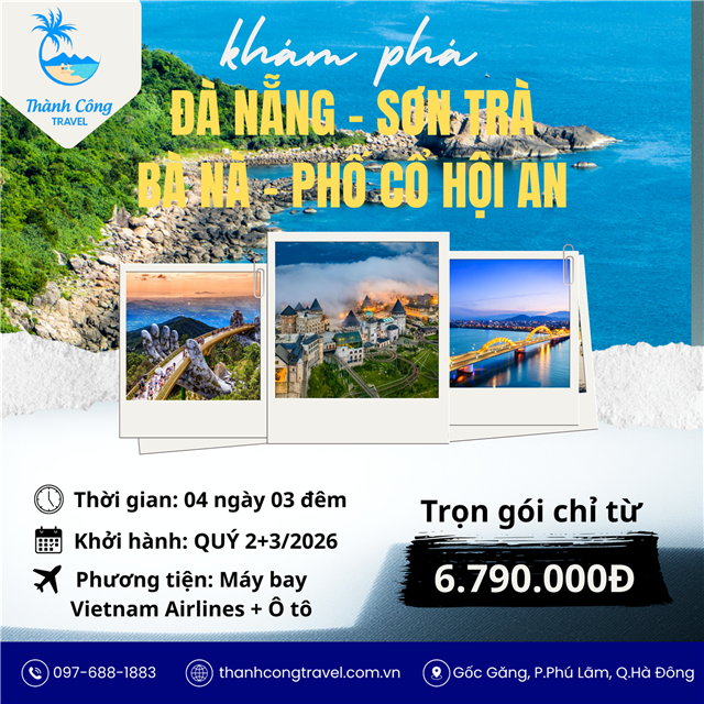 THIÊN ĐƯỜNG MIỀN TRUNG 2026 : ĐÀ NẴNG – SƠN TRÀ – BÀ NÀ – PHỐ CỔ HỘI AN