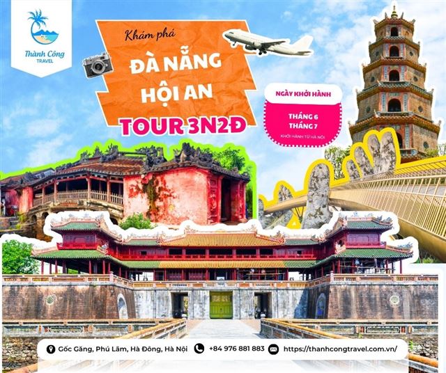 THIÊN ĐƯỜNG MIỀN TRUNG 2025: ĐÀ NẴNG – SƠN TRÀ – BÀ NÀ – PHỐ CỔ HỘI AN