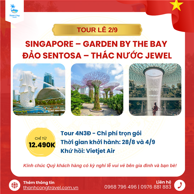Tour lễ 2.9: SINGAPORE – GARDEN BY THE BAY – ĐẢO SENTOSA – THÁC NƯỚC JEWEL (4N3Đ)