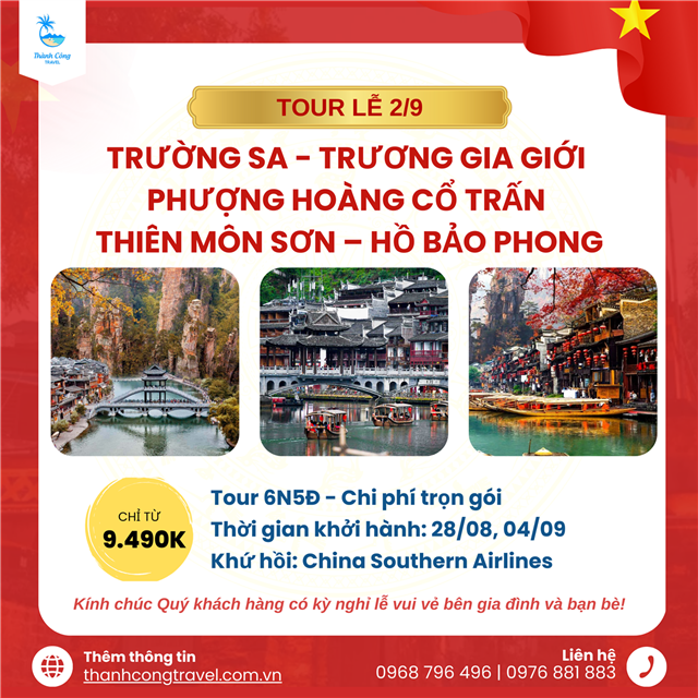 Tour lễ 2.9: TRƯỜNG SA - TRƯƠNG GIA GIỚI – PHƯỢNG HOÀNG CỔ TRẤN – THIÊN MÔN SƠN – HỒ BẢO PHONG (6N5Đ)